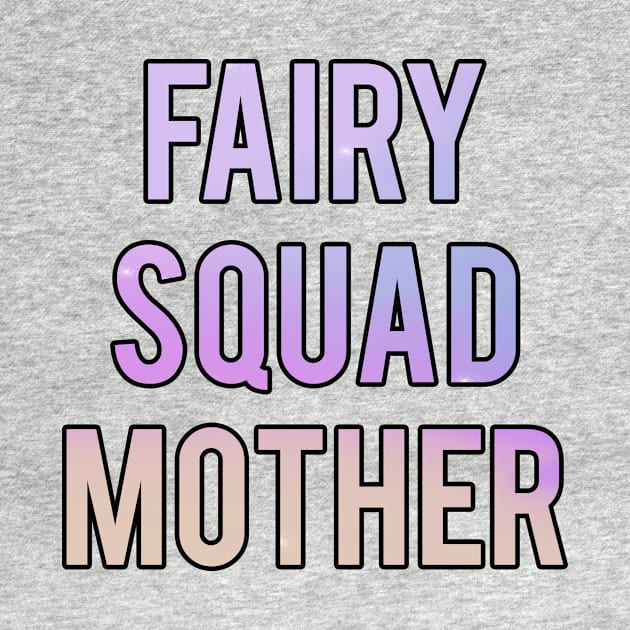 Fairy Squad Mother by GrooveDust